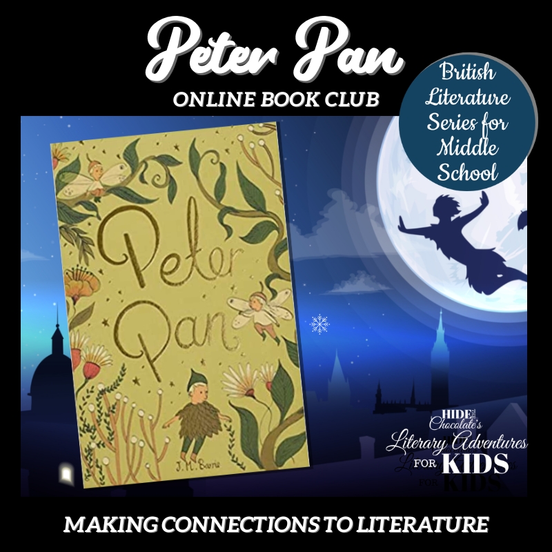 Peter Pan Online Book Club ~ British Literature Series for Middle School Peter Pan Online Book Club ~ British Literature Series for Middle School