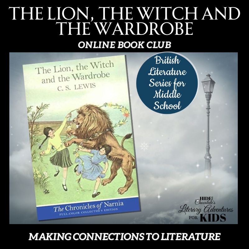 The Lion, The Witch and The Wardrobe Online Book Club ~ British Literature Series for Middle School The Lion, The Witch and The Wardrobe Online Book Club ~ British Literature Series for Middle School
